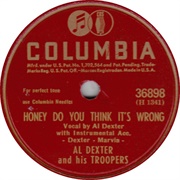Honey Do You Think It&#39;s Wrong - Al Dexter