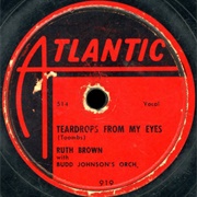 Teardrops From My Eyes - Ruth Brown