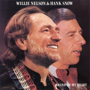 Brand on My Heart (Willie Nelson & Hank Snow, 1985)