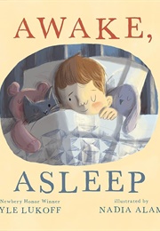 Awake, Asleep (Kyle Lukoff)