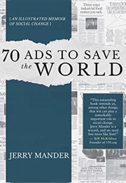 70 Ads to Save the World (Jerry Mander)