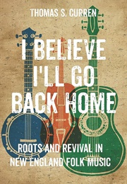 I Believe I'll Go Back Home (Thomas S. Curren)