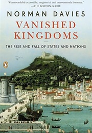 Vanished Kingdoms (Norman Davies)
