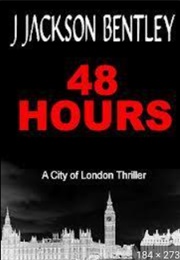 48 Hours  (City of London #1) (Bentley J. Jackson)