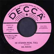 He Stands Real Tall - Del Reeves