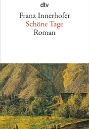 Schöne Tage (Franz Innerhofer)