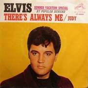 There's Always Me - Elvis Presley