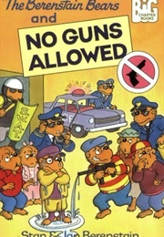 Berenstain Bears No Guns Allowed (Stan Jan Berenstain)