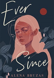 Ever Since (Alena Bruzas)