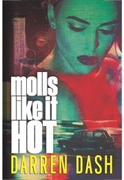 Molls Like It Hot (Darren Dash)