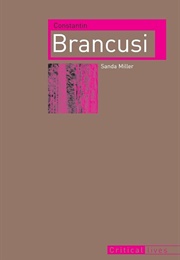 Constantin Brancusi (Sandra Miller)