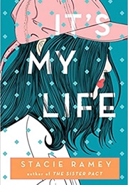 It's My Life (Stacie Ramey)