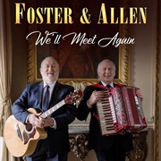 Foster &amp; Allen - We&#39;ll Meet Again
