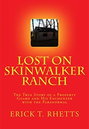 Lost on Skinwalker Ranch (Erick T. Rhetts)