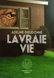 La Vraie Vie (Adeline Dieudonné)