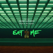 Eat Me - Demi Lovato Ft. Royal and the Serpent