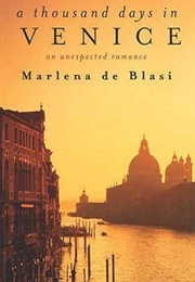 A Thousand Days in Venice (Marlena De Blasi)