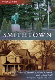 Smithtown Then and Now (Bradley Harris)