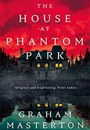 The House at Phantom Park (Graham Masterton)
