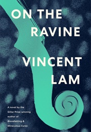 On the Ravine (Vincent Lam)