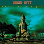 Wake the Sleeper - Uriah Heep