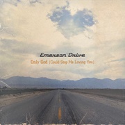 Only God (Could Stop Me Loving You) - Emerson Drive