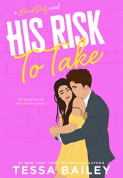His Risk to Take (Tessa Bailey)