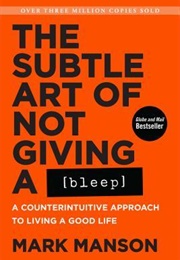 The Subtle Art of Not Giving a [Bleep] (Mark Mason)