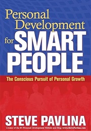 Personal Development for Smart People (Steve Pavlina)