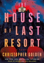 The House of Last Resort (Christopher Golden)