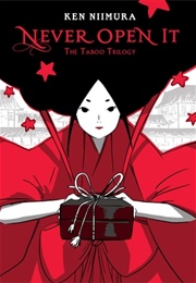 Never Open It: The Taboo Trilogy (J.M. Ken Niimura)