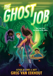 The Ghost Job (Greg Van Eekhout)
