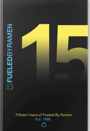 Fifteen Years of Fueled by Ramen (Ramen)