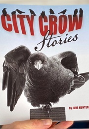 City Crow Stories (June Hunter)