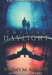Chasing Daylight (Jeremy Wright)