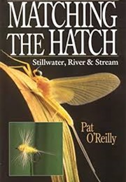 Matching the Hatch (Pat O'Reilly)