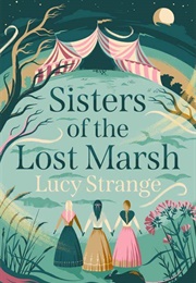 Sisters of the Lost Marsh (Lucy Strange)
