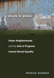 Stuck in Place (Patrick Sharkey)