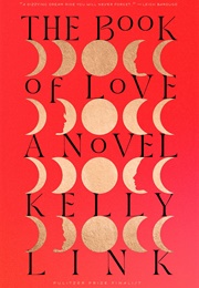 The Book of Love (Kelly Link)