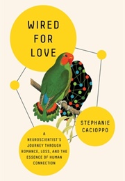 Wired for Love (Stephanie Cacioppo)