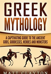 Greek Mythology (Captivating History)