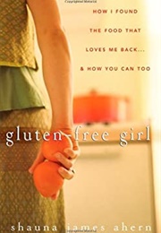 Gluten-Free Girl (Shauna James Ahern)