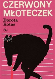 Czerwony Młoteczek (Dorota Kotas)