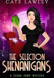 The Selection Shenanigans (Cate Lawley)