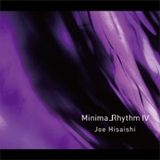 Joe Hisaishi - Hisaishi: Minimalrhythm IV