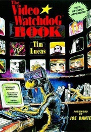 The Video Watchdog Book (Tim Lucas)