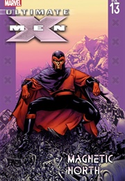 Ultimate X-Men (2001); Vol. 13: Magnetic North (Brian K. Vaughan)