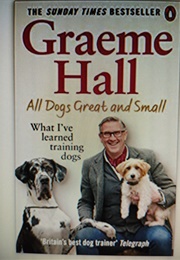 All Dogs Great and Small (Graeme Hall)