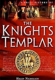 A Brief History of the Knights Templar (Helen Nicholson)