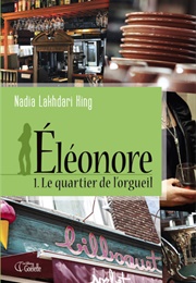 Éleonore - Le Quartier De L'orgueil (Nadia Lakhdari King)